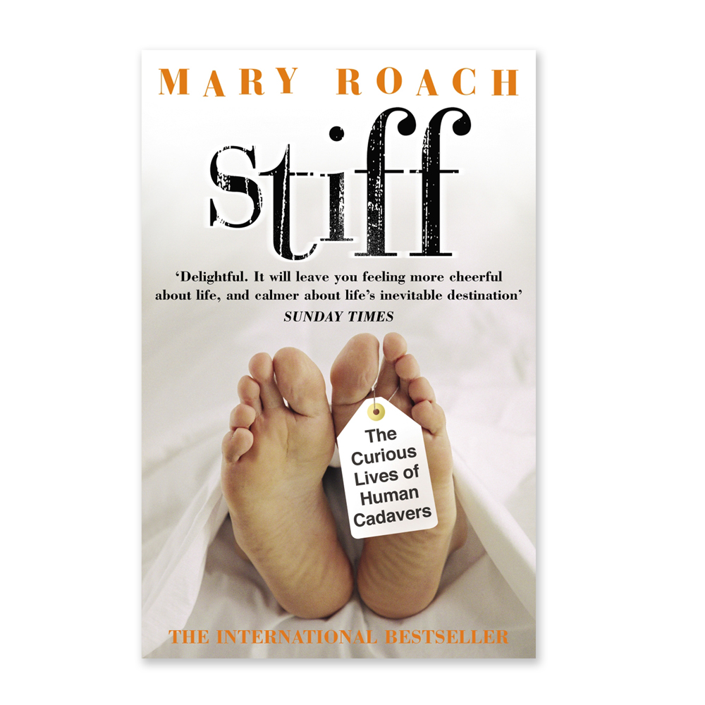 Stiff: The Curious Lives of Human Cadavers book
