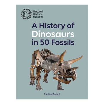 The blue-grey coloured front cover of A History of Dinosaurs in 50 Fossils with a Triceratops skeleton facing towards the reader.