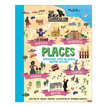 The Black Curriculum Places: Important Sites in Black British History front cover illustration