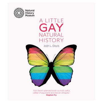 A Little Gay Natural History front cover featuring an overhead image of a butterfly whose wings are coloured in horizontal rainbow stripes.