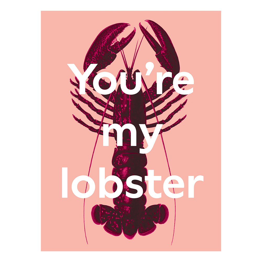 You’re My Lobster Greetings Card