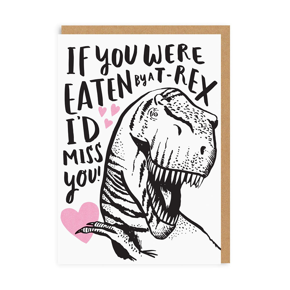If You Were Eaten by a T. rex Greetings Card